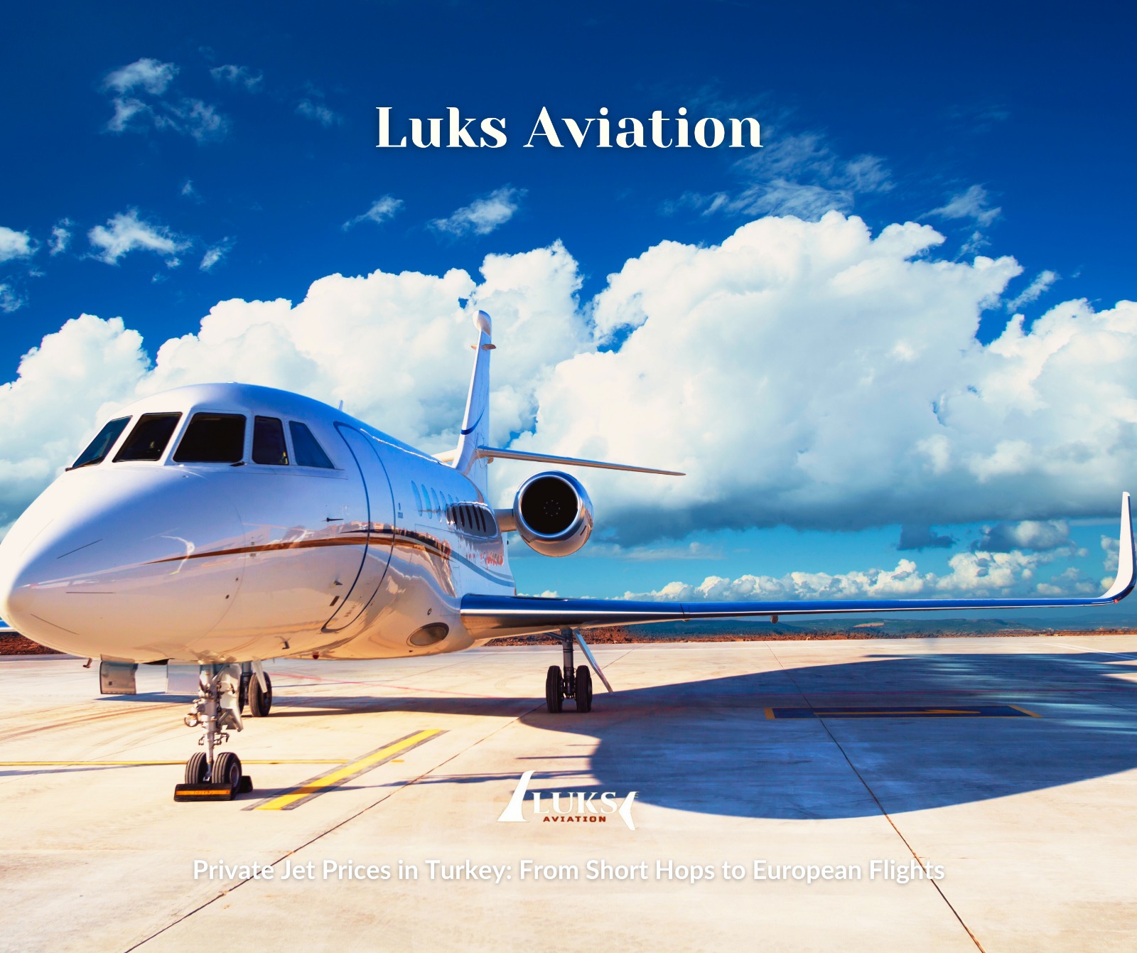Private Jet Prices in Turkey: From Short Domestic Flights to European Destinations