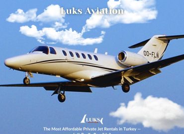 The Most Affordable Private Jet Rental in Turkey