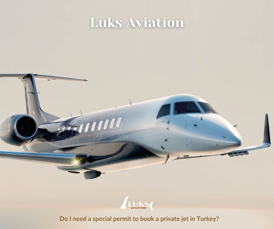 Do You Need a Special Permit to Book a Private Jet in Turkey?